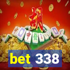 bet 338